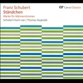 Schubert: Standchen - Werke fur Mannerstimmen Schubert: Standchen - Werke fur Mannerstimmen