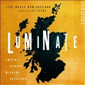Luminate - Live Music Now Scotland Celebrate 30 Years