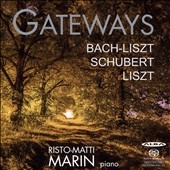 J.S.Bach, Schubert, Liszt - Gateways J.S.Bach, Schubert, Liszt - Gateways