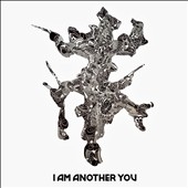 I Am Another You  *