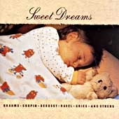 Sweet Dreams - Brahms, Chopin, Debussy, Ravel, Grieg, et al