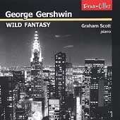Gershwin - Wild Fantasy / Graham Scott