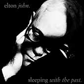 Elton John/Sleeping With The Past [Remaster][5584792]