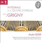 Grigny: L'Oeuvre d’Orgue / Andre Isoir Grigny: L'Oeuvre d’Orgue / Andre Isoir