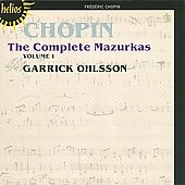 Chopin: The Complete Mazurkas Vol.1 / Garrick Ohlsson