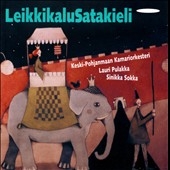 LeikkikaluSatakieli / Lauri Pulakka, Ostrobothnian Chamber Orchestra, Sinikka Sokka