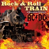 Rock & Roll Train : A Millenium Tribute To AC/DC