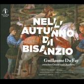 Nell' Autunno di Bisanzio (Between East and West) - G.Dufay, J.Legrant, B.Feragut, etc