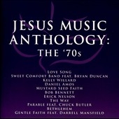 Jesus Music Anthology : The '70s