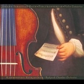 J.S.Bach: Violin Concertos BWV.1060a, BWV.1041, BWV.1042, BWV.1043 J.S.Bach: Violin Concertos BWV.1060a, BWV.1041, BWV.1042, BWV.1043