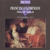Geminiani: Pieces de Clavecin / Roberto Loreggian