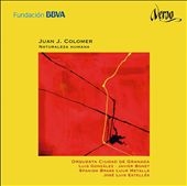 Juan J. Colomer: Naturaleza Humana (Human Nature) - Concerti for Brass Instruments & Orchesra