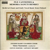 Piae Cantiones & Memoria Sancti Henrici: Medieval Chant and Early Vocal Music from Finland