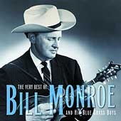 The Very Best Of Bill Monroe & His Bluegrass Boys