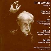 Stokowski conducts Messiaen, Ives, Britten, Barber