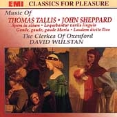 Music of Tallis and Sheppard / Wulstan, Clerkes of Oxenford