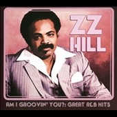 Z.Z. Hill/Am I Groovin' You ?  Great R &B Hits[MW057]