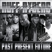 Ruff Ryders : Past, Present, Future