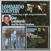 Lombardo Country / Waltzing with Guy Lombardo