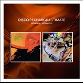 Disco Recharge. Ultimate : Ultimate / Ultimate II Disco Recharge. Ultimate : Ultimate / Ultimate II
