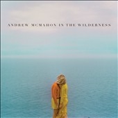 Andrew McMahon in the Wilderness Andrew McMahon in the Wilderness