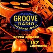 Groove Radio Presents: Speed Garage Groove Radio Presents: Speed Garage