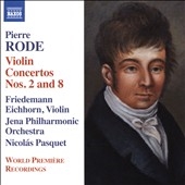 Pierre Rode: Violin Concertos Nos. 2 and 8