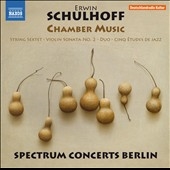 Erwin Schulhoff: Chamber Music Erwin Schulhoff: Chamber Music
