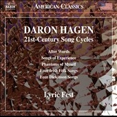 Daron Hagen: 21st Century Song Cycles Daron Hagen: 21st Century Song Cycles