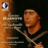 Busnoys: In hydraulis & other works / Blachly, Pomerium