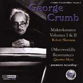 George Crumb: Makrokosmos Volumes I & II; Otherworldly Resonances