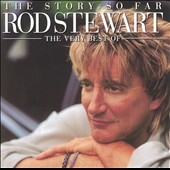 Rod Stewart/The Story So Far (The Very Best Of Rod Stewart)