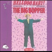 Hellooo Baby!: The Best of the Big Bopper, 1954-1959