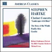 Stephen Hartke: Clarinet Concerto "Landscapes with Blues", Rose of the Winds, etc