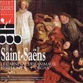 Saint-Saens: Le Carneval des Animaux, Symphony No.3 / Alberto Lizzio(cond), South German Philharmonic Orchestra, etc 