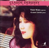 Claude Debussy:  Melodies / Nara, Lavoix