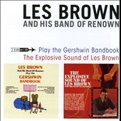 Play The Gershwin Bandbook/The Explosive Sound Of Of Les Brown