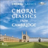 Choral Classics from Cambridge ［5CD+CD-ROM］