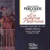 Pergolesi: La Serva Padrona / Bezzina, Poulenard, Cantor Pergolesi: La Serva Padrona / Bezzina, Poulenard, Cantor