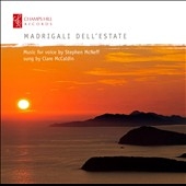 쥢ޥå/Madrigali dell'Estate - Music for Voice by Stephen McNeff[CHRCD053]