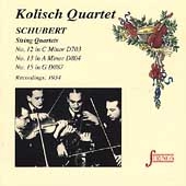 Strings - Schubert: Quartets no 12, 13 & 15 /Kolisch Quartet Strings - Schubert: Quartets no 12, 13 & 15 /Kolisch Quartet