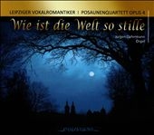 Wie ist die Welt so Stille Wie ist die Welt so Stille
