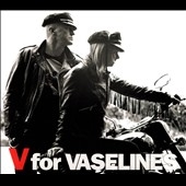 V for Vaselines *