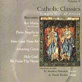 Stephen Petrunak/Catholic Classics Vol. V