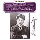 Enescu: Complete Orchestral Works Vol 1 / Horia Andreescu