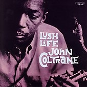 John Coltrane/Lush Life (Rudy Van Gelder Remasters)[8103]