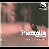Piazzolla & Beyond / London Concertante