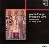 SUITE  Grande liturgie orthodoxe slave / Rybin, Choeur Rybine