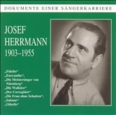 JOSEF HERRMANN -ARIAS:BEETHOVEN:FIDELIO/WEBER:EURYANTHE/WAGNER:MEISTERSINGER/ETC(1943-54)