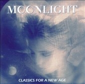 Moonlight - Classics for a New Age